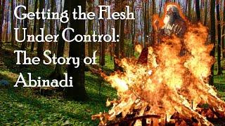 Burning alive for Jesus:  The Story of Abinadi