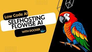 SelfHosting Low Code/No Code AI Tool - Flowise AI