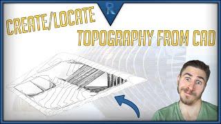 Create/Locate Topography with CAD File | Revit