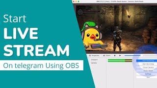 How To Start a Live Stream on Telegram using OBS