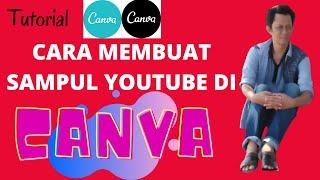 TUTORIAL CARA MEMBUAT SAMPUL YOUTUBE DI CANVA~BAMBAPUANG FOUNDATION