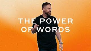 The Power Of Words