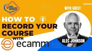 How To Record Your Course In Ecamm With Alec Johnson | The Stream Show