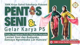 PENTAS SENI DAN GELAR KARYA P5