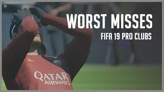 FIFA 19 | PRO CLUBS | WORST MISSES #1