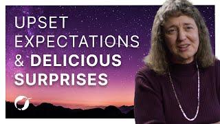 Science: Upset Expectations and Delicious Surprises