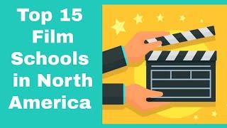 Top 15 Film Schools in North America || Best Film Schools in USA 2022