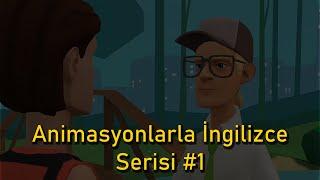 Animasyonlarla İngilizce Serisi #1 [Dinle-Kelime Öğren-Konuş]