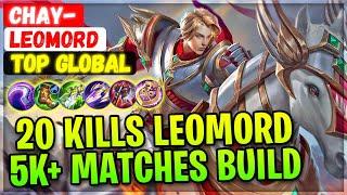 20 Kills Leomord 5K+ Matches Build [ Top Global Leomord ] Chay- - Mobile Le Gameplay Emblem Build