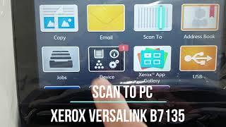 Scan to PC setup using Xerox Versalink B7135