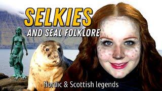 Selkies, the Icelandic Selkolla and Seal Folklore | Nordic & Scottish Stories