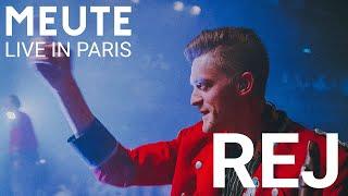 MEUTE - Rej (Live in Paris)