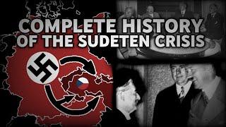 The Complete History of the Sudeten Crisis