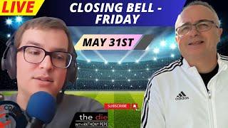 Closing Bell - Friday, May 31st @EastCoastSportsInvestors