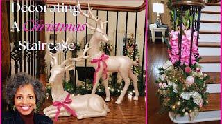 Decorating The  Staircase For Christmas /Creating Christmas Vignettes on the Stairs Your Way