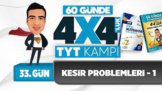 Kesir Problemleri - 1 I 4*4'lük TYT Matematik Kampı I 33. Gün I #yks2025