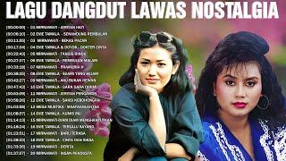 Lagu Dangdut Lawas Nostalgia 80an - 90an Terpopuler  Evie Tamala, Mirnawati