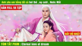 Review Phim Tam Sinh Tam Thế Chẩm Thượng Thư . Tóm Tắt Phim Eternal Love phần 2