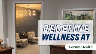 Redefine Wellness at Forum Health