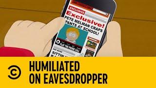 Humiliated On Eavesdropper | South Park | Comedy Central Africa