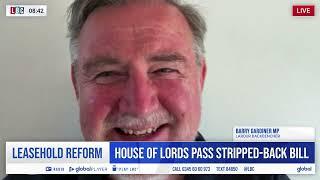 Leasehold Reform Bill is given Royal Assent - Barry Gardiner MP - LBC - 25/05/24