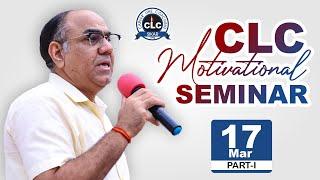 CLC MOTIVATIONAL SEMINAR 17 MARCH 2013 PART-I