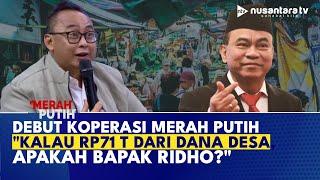 [FULL] Debut Koperasi Merah Putih, Pengamat: Itu Rp71 T dari dana Desa, Apakah Bapak Ridho?