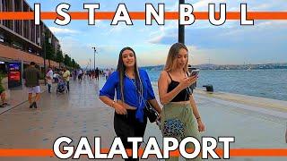 Galataport Istanbul Walking Tour in 4K | 18 JUNE 2023