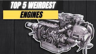 Top 5 Weirdest Engines Ever Made