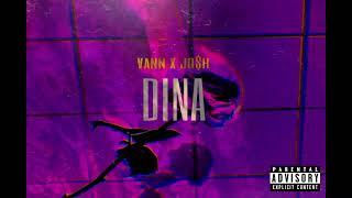 VANN x JO$H-Dina (PROD.SCANDIBEATS)