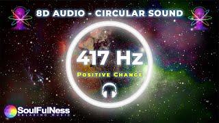  417 hz positive transformation (8D AUDIO) 