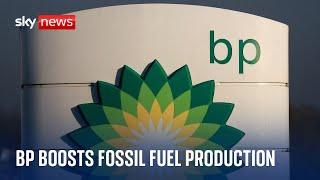 BP slashes renewables investment and boosts fossil fuel production