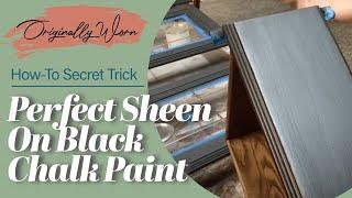 The Secret to a Perfect Sheen with Annie Sloan Graphite Chalk Paint!