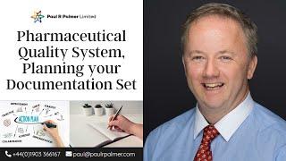 Pharmaceutical Quality System | Planning your Documentation Set