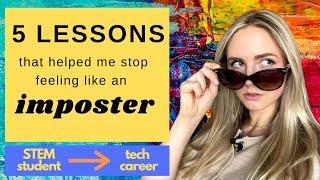 How to Overcome Imposter Syndrome (at school, at work and in life)