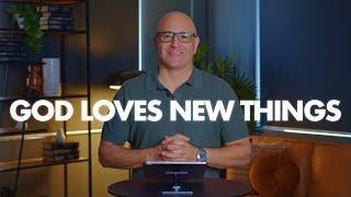 God Loves New Things | Ps. Richard Kobakian | LifeHouse Church