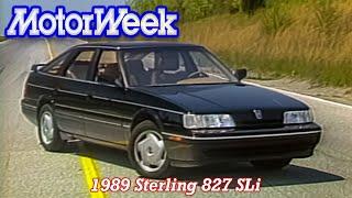 1989 Sterling 827 SLi | Retro Review