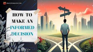 How to make an INFORMED DECISION | #decisionmaking