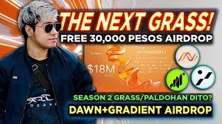 THE NEXT GRASS AIRDROP! Dawn and Gradient! | WAG MO TONG I-MMISS baka MAPANIS