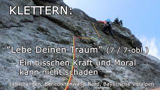 Klettern: Benediktenwand Nord  - Lebe Deinen Traum (7 / 7- obligat) Ein bisschen Kraft und Moral...