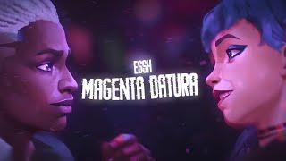 ESSH - MAGENTA DATURA  (Arcane Official Lyrics)