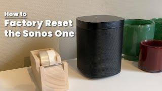 How to Factory Reset Sonos One / One SL