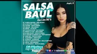 SALSA Baul De Los 90 (Part 5) - WALTER DJ PROJECT