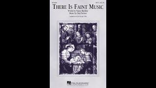 There Is Faint Music (SATB Choir) - Words by Nancy Buckley, Music by Dan Forrest