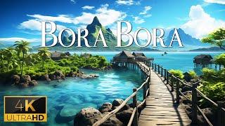 FLYING OVER BORA BORA (4K Video UHD) - Relaxing Music With Beautiful Nature Video For Stress Relief