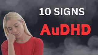 Do You Have AuDHD (ADHD & Autism)? 10 Signs