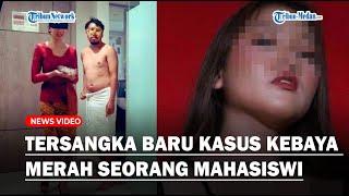 Tersangka Baru Kebaya Merah, Mahasiswi Cantik Punya Video Bertiga Tema Resepsionis Hotel