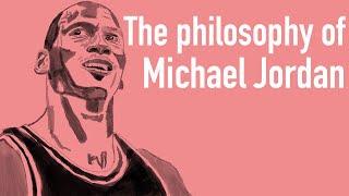 The philosophy of Michael Jordan