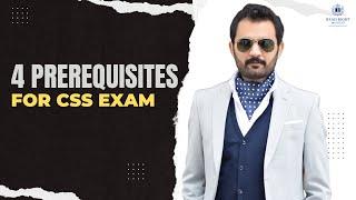 4 PREREQUISITES FOR CSS EXAM | SYED TAIMOOR BUKHARI | READ RIGHT INSTITUTE