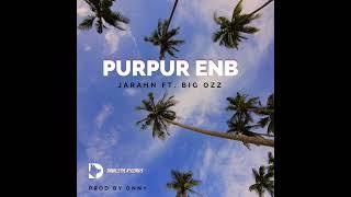 Jarahn - Purpur ENB (Official Audio) feat BiGG Ozz